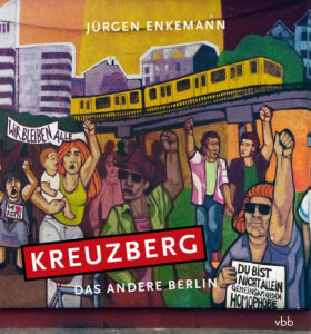 Buchcover »Kreuzberg – das andere Berlin« von Jürgen Enkemann