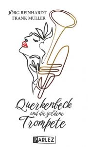 Cover » Querkenbeck und die goldene Trompete«